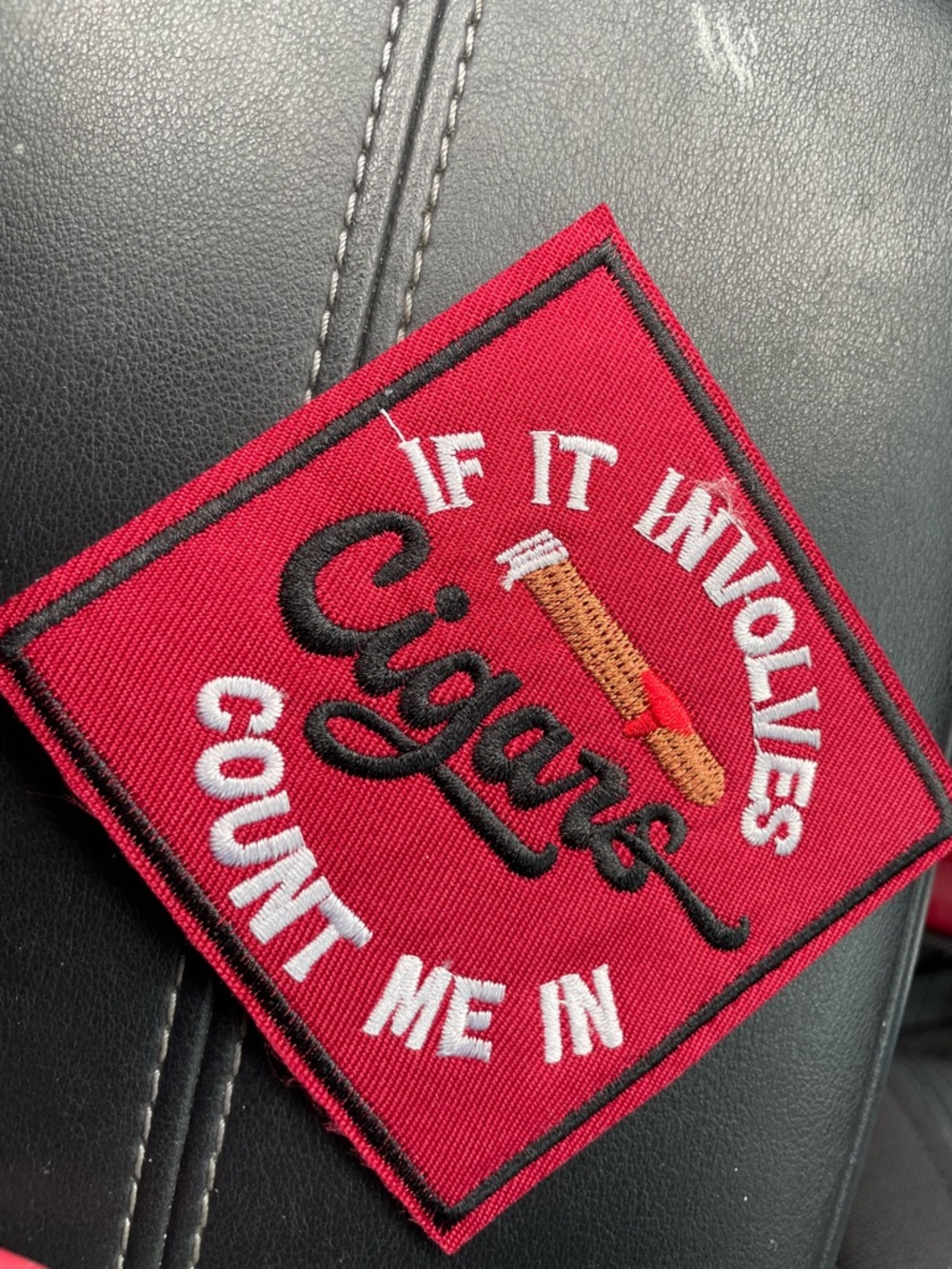 Red Embroidered 'Cigars' Patch - 'If It Involves Cigars Count Me In'